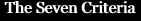 The Seven Criteria